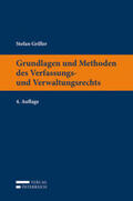 Griller |  Grundlagen und Methoden des Verfassungs- und Verwaltungsrechts | Buch |  Sack Fachmedien