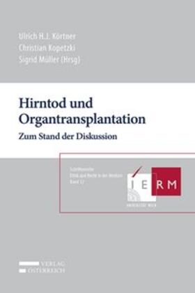 Körtner / Kopetzki / Müller | Hirntod und Organtransplantation | Buch | 978-3-7046-7342-8 | sack.de
