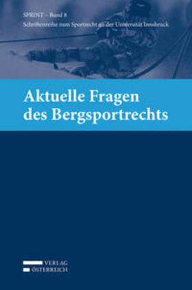 Büchele / Ganner / Khakzadeh-Leiler | Aktuelle Fragen des Bergsportrechts | Buch | 978-3-7046-7361-9 | sack.de