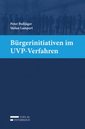 Bußjäger / Lampert |  Bürgerinitiativen im UVP-Verfahren | Buch |  Sack Fachmedien