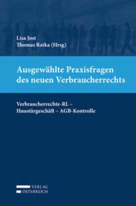 Jost / Ratka | Ausgewählte Praxisfragen des neuen Verbraucherrechts | Buch | 978-3-7046-7370-1 | sack.de
