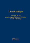 Ziegerhofer / Ferz / Polaschek |  Zukunft Europa? | Buch |  Sack Fachmedien
