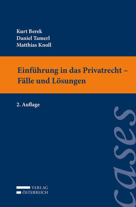 Berek / Tamerl / Knoll | Einführung in das Privatrecht - Fälle und Lösungen | Buch | 978-3-7046-7797-6 | sack.de