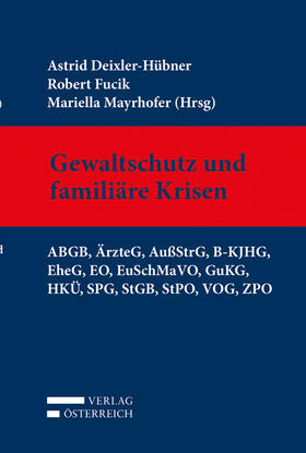 Deixler-Hübner / Fucik / Mayrhofer | Gewaltschutz und familiäre Krisen | Buch | 978-3-7046-7850-8 | sack.de