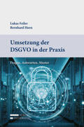 Feiler / Horn |  Umsetzung der DSGVO in der Praxis | Buch |  Sack Fachmedien