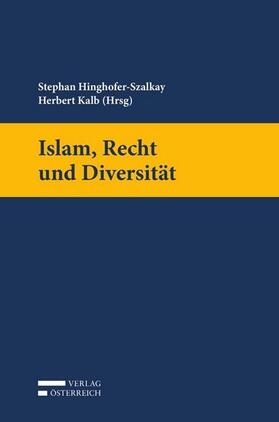 Hinghofer-Szalkay / Kalb | Islam, Recht und Diversität | Buch | 978-3-7046-7973-4 | sack.de