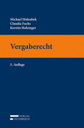 Holoubek / Fuchs / Holzinger |  Vergaberecht | Buch |  Sack Fachmedien