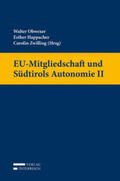 Obwexer / Happacher / Zwilling |  EU-Mitgliedschaft und Südtirols Autonomie II | Buch |  Sack Fachmedien