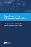 Büchele / Ganner / Khakzadeh-Leiler |  Rechtsfragen bei der Anleitung zur Sportausübung | Buch |  Sack Fachmedien
