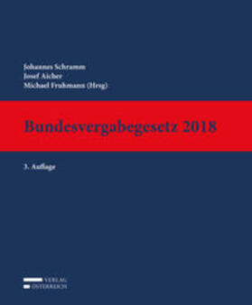 Schramm / Aicher / Fruhmann | Bundesvergabegesetz 2018 | Loseblattwerk | sack.de