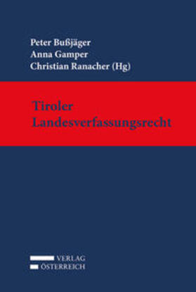 Bußjäger / Gamper / Ranacher |  Tiroler Landesverfassungsrecht | Buch |  Sack Fachmedien