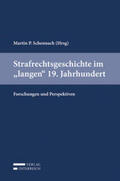 Schennach |  Strafrechtsgeschichte im "langen" 19. Jahrhundert | Buch |  Sack Fachmedien