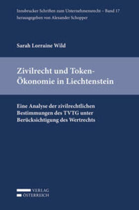 Wild | Zivilrecht und Token-Ökonomie in Liechtenstein | Buch | 978-3-7046-8561-2 | sack.de