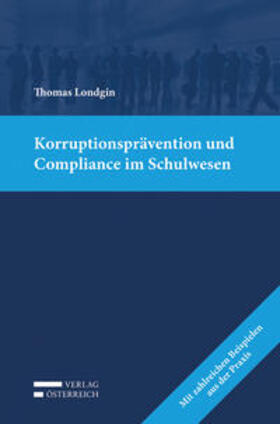 Londgin |  Korruptionsprävention und Compliance im Schulwesen | Buch |  Sack Fachmedien