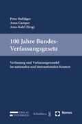 Bußjäger / Gamper / Kahl |  100 Jahre Bundes-Verfassungsgesetz | Buch |  Sack Fachmedien