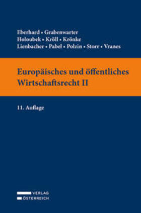 Eberhard / Grabenwarter / Holoubek | Europäisches und öffentliches Wirtschaftsrecht II | Buch | 978-3-7046-8779-1 | sack.de
