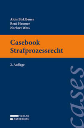 Birklbauer / Haumer / Wess | Birklbauer, A: Casebook Strafprozessrecht | Buch | 978-3-7046-8812-5 | sack.de