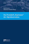 Kuncio / Schmid |  Das Protokoll "Tourismus" der Alpenkonvention | Buch |  Sack Fachmedien