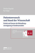 Kopetzki / Stöger |  Patientenwunsch und Stand der Wissenschaft | Buch |  Sack Fachmedien