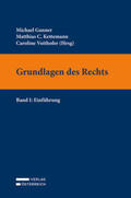 Ganner / Kettemann / Voithofer |  Grundlagen des Rechts | Buch |  Sack Fachmedien