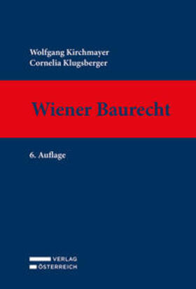 Kirchmayer / Klugsberger | Wiener Baurecht | Buch | 978-3-7046-9373-0 | sack.de