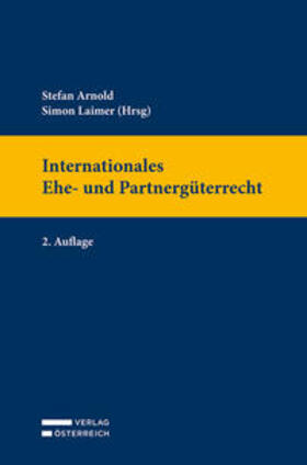 Arnold / Laimer | Internationales Ehe- und Partnergüterrecht | Buch | 978-3-7046-9415-7 | sack.de