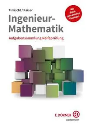 Timischl / Kaiser |  Ingenieur-Mathematik | Buch |  Sack Fachmedien