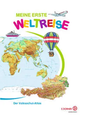 Forster / Kristoferitsch |  Meine erste Weltreise. Der Volksschul-Atlas | Buch |  Sack Fachmedien