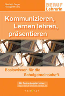 Berger / Fuchs | Kommunizieren, Lernen lehren, präsentieren | Buch | 978-3-7058-7610-1 | sack.de