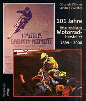 Klinger / Winter |  101 Jahre österreichische Motorrad-Hersteller 1899-2000 | Buch |  Sack Fachmedien