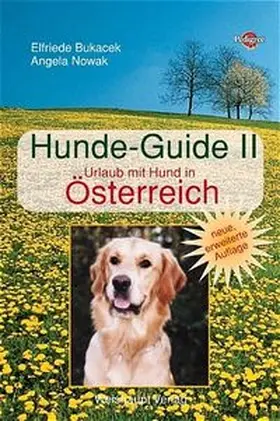 Bukacek / Nowak |  Hunde-Guide. Urlaub mit Hunden in Österreich | Buch |  Sack Fachmedien