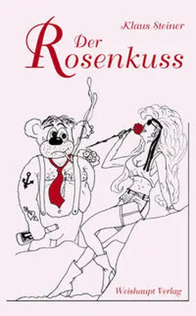 Steiner |  Der Rosenkuss | eBook | Sack Fachmedien