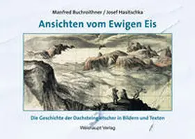 Buchroithner / Hasitschka |  Ansichten vom Ewigen Eis | Buch |  Sack Fachmedien