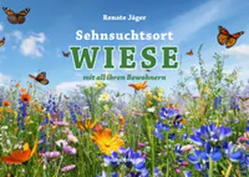 Jäger |  Sehnsuchtsort WIESE | Buch |  Sack Fachmedien