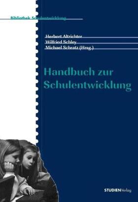 Altrichter / Schley / Schratz | Handbuch zur Schulentwicklung | Buch | 978-3-7065-1117-9 | sack.de