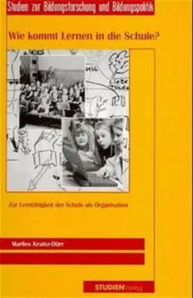 Krainz-Dürr |  Wie kommt Lernen in die Schule? | Buch |  Sack Fachmedien