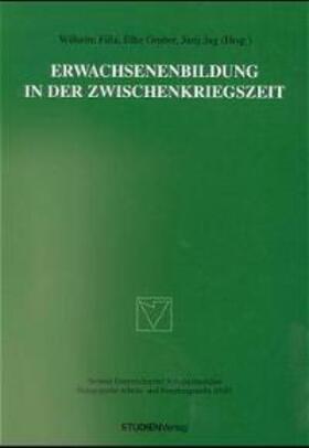 Filla / Gruber / Jug | Erwachsenenbildung in der Zwischenkriegszeit | Buch | 978-3-7065-1355-5 | sack.de