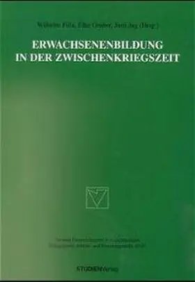 Filla / Gruber / Jug | Erwachsenenbildung in der Zwischenkriegszeit | Buch | 978-3-7065-1355-5 | sack.de