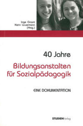 Gnant / Lauermann | 40 Jahre Bildungsanstalten für Sozialpädagogik | Buch | 978-3-7065-1469-9 | sack.de