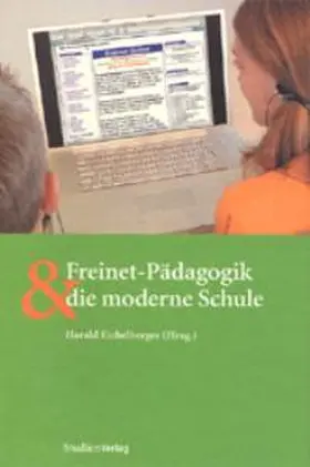 Eichelberger | Freinet-Pädagogik und die moderne Schule | Buch | 978-3-7065-1490-3 | sack.de