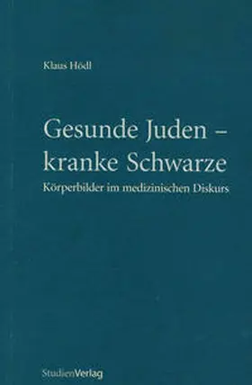 Hödl |  Gesunde Juden, kranke Schwarze | Buch |  Sack Fachmedien