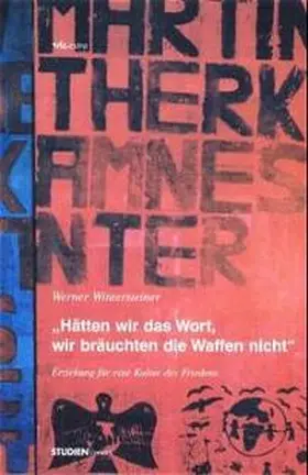 Wintersteiner |  Hätten wir das Wort, wir bräuchten die Waffen nicht | Buch |  Sack Fachmedien