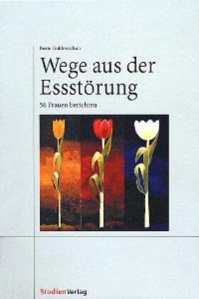 Guldenschuh / Guldenschuh-Fessler | Wege aus der Essstörung | Buch | 978-3-7065-1613-6 | sack.de