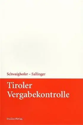 Schwaighofer / Sallinger |  Tiroler Vergabekontrolle | Buch |  Sack Fachmedien