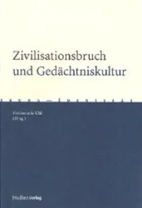 Uhl |  Zivilisationsbruch und Gedächtniskultur | Buch |  Sack Fachmedien