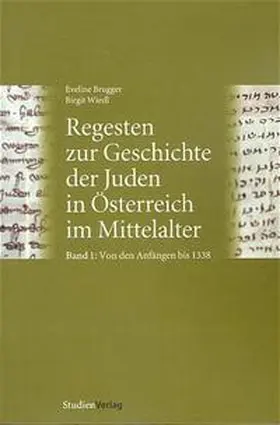 Brugger / Wiedl |  Regesten zur Geschichte der Juden in Österreich im Mittelalter | Buch |  Sack Fachmedien