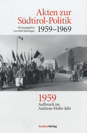 Steininger |  Akten zur Südtirol-Politik 1959-1969 | Buch |  Sack Fachmedien