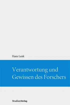 Lenk |  Verantwortung und Gewissen des Forschers | Buch |  Sack Fachmedien