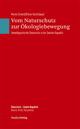 Schmid / Veichtlbauer |  Vom Naturschutz zur Ökologiebewegung | Buch |  Sack Fachmedien