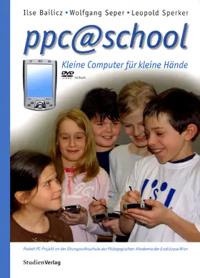 Bailicz / Seper / Sperker |  ppc@school - Kleine Computer für kleine Hände | Buch |  Sack Fachmedien